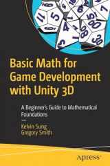 9781484254424-1484254422-Basic Math for Game Development with Unity 3D: A Beginner's Guide to Mathematical Foundations
