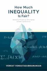 9780231180733-023118073X-How Much Inequality Is Fair?: Mathematical Principles of a Moral, Optimal, and Stable Capitalist Society