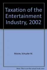 9780735521384-0735521387-Taxation of the Entertainment Industry, 2002