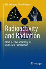 9783319423296-3319423290-Radioactivity and Radiation: What They Are, What They Do, and How to Harness Them