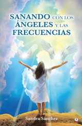 9781685741693-168574169X-Sanando con los Ángeles y las frecuencias (Spanish Edition)