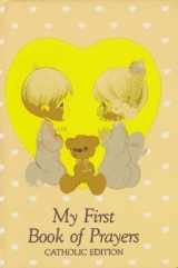 9780882712758-0882712756-Precious Moments: My First Book of Prayers (Precious Moments, Catholic Edition)