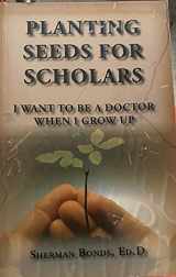 9780935087369-0935087362-Planting Seeds For Scholars