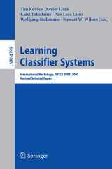 9783540712305-3540712305-Learning Classifier Systems: International Workshops, IWLCS 2003-2005, Revised Selected Papers (Lecture Notes in Computer Science, 4399)