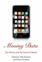 9780231157391-0231157398-Moving Data: The iPhone and the Future of Media