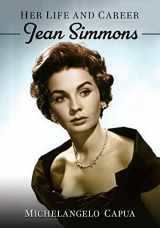 9781476682242-1476682240-Jean Simmons: Her Life and Career