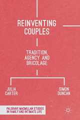 9781137589606-1137589604-Reinventing Couples: Tradition, Agency and Bricolage (Palgrave Macmillan Studies in Family and Intimate Life)