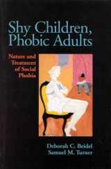 9781557984616-1557984611-Shy Children, Phobic Adults: Nature and Treatment of Social Phobia