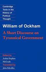 9780521358033-0521358035-William of Ockham: A Short Discourse on Tyrannical Government (Cambridge Texts in the History of Political Thought)
