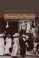 9780691044774-0691044775-Shopping for Pleasure: Women in the Making of London's West End.
