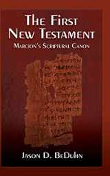 9781598151954-1598151959-First New Testament: Marcion's Scriptural Canon