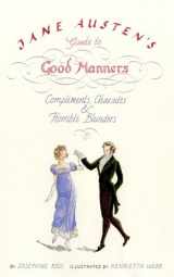 9780747584742-0747584745-Jane Austen's Guide to Good Manners: Compliments, Charades and Horrible Blunders, UK Edition