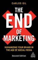 9781398601345-1398601349-The End of Marketing: Humanizing Your Brand in the Age of Social Media