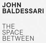 9783960988304-3960988303-John Baldessari: The Space Between