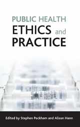 9781847421036-1847421032-Public health ethics and practice