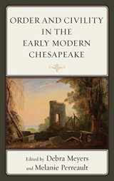 9780739189740-0739189743-Order and Civility in the Early Modern Chesapeake