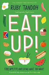 9781781259603-1781259607-Eat Up: Food, Appetite and Eating What You Want