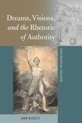 9781433154492-1433154498-Dreams, Visions, and the Rhetoric of Authority (Medieval Interventions)