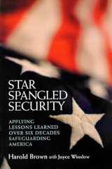 9780815734130-0815734131-Star Spangled Security: Applying Lessons Learned over Six Decades Safeguarding America