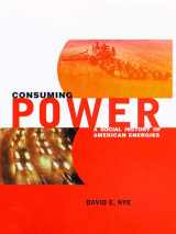 9780262140638-0262140632-Consuming Power: A Social History of American Energies