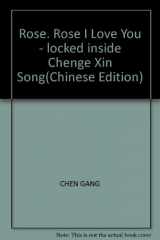 9787532608935-753260893X-Rose, Rose I Love You - locked inside Chenge Xin Song