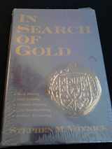 9780873642385-0873642384-In Search of Gold: Rock Mining, Gold Panning, Treasure Hunting, Coin Beachcombing, Artifact Excavating (199P)