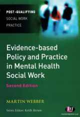 9780857254252-0857254251-Evidence-based Policy and Practice in Mental Health Social Work (Post-Qualifying Social Work Practice Series)