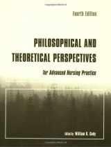 9780763740306-0763740306-Philosophical And Theoretical Perspectives For Advanced Nursing Practice (Cody, Philosophical and Theoretical Perspectives for Advances Nursing Practice)