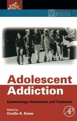 9780124054820-012405482X-Adolescent Addiction: Epidemiology, Assessment, and Treatment