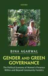 9780199569687-0199569681-Gender and Green Governance: The Political Economy of Women's Presence Within and Beyond Community Forestry