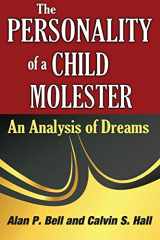 9781412818476-1412818478-The Personality of a Child Molester: An Analysis of Dreams
