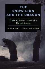9780520212541-0520212541-The Snow Lion and the Dragon: China, Tibet, and the Dalai Lama