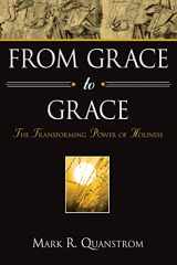 9780834127258-0834127253-From Grace to Grace: The Transforming Power of Holiness