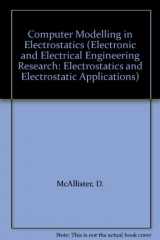9780471908821-0471908827-Computer Modelling in Electrostatics (Electronic and Electrical Engineering Research: Electrostatics and Electrostatic Applications)
