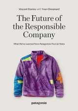 9781952338113-1952338115-The Future of the Responsible Company: What We've Learned from Patagonia's First 50 Years