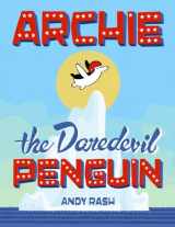 9780451471239-0451471237-Archie the Daredevil Penguin