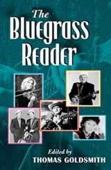 9780252073656-0252073657-The Bluegrass Reader (Music in American Life)