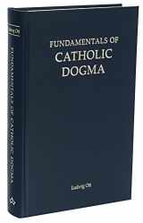 9781905574650-1905574657-Fundamentals of Catholic Dogma