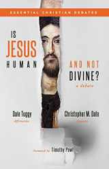 9781946971807-1946971804-Is Jesus Human and Not Divine?