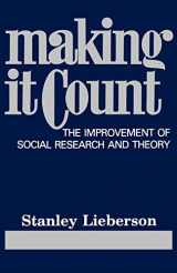9780520060371-0520060377-Making It Count: The Improvement of Social Research and Theory