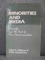 9780803924550-0803924550-Minorities and Media: Diversity and the End of the Mass Communication