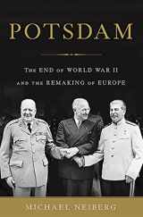 9780465075256-0465075258-Potsdam: The End of World War II and the Remaking of Europe