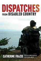 9780774868686-0774868686-Dispatches from Disabled Country (Disability Culture and Politics)