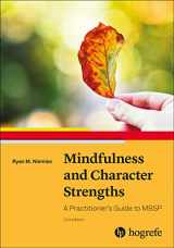 9780889375901-0889375909-Mindfulness and Character Strengths: A Practitioner's Guide to MBSP