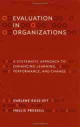 9780738202686-0738202681-Evaluation in Organizations: A Systematic Approach to Enhancing Learning, Performance, and Change