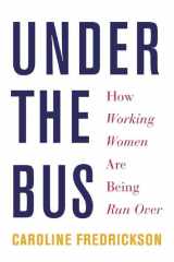 9781620972533-1620972530-Under the Bus: How Working Women Are Being Run Over