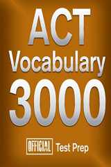 9781517511111-1517511119-Official ACT Vocabulary 3000 : Become a True Master of ACT Vocabulary...Quickly (Vocabulary 3000 Series)