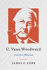 9781469670218-1469670216-C. Vann Woodward: America's Historian