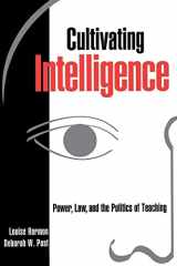9780814766286-0814766285-Cultivating Intelligence: Power, Law, and the Politics of Teaching (Critical America, 54)