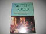 9781904010166-1904010164-British Food : An Extraordinary Thousand Years of History